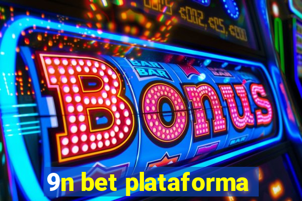 9n bet plataforma